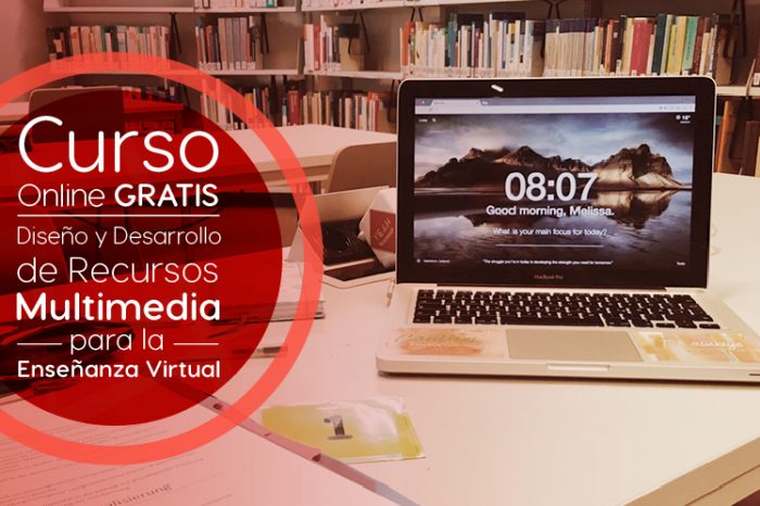 Curso Gratis Online "Diseño y Desarrollo de Recursos Multimedia para la Enseñanza Virtual" Universidad Galileo Guatemala